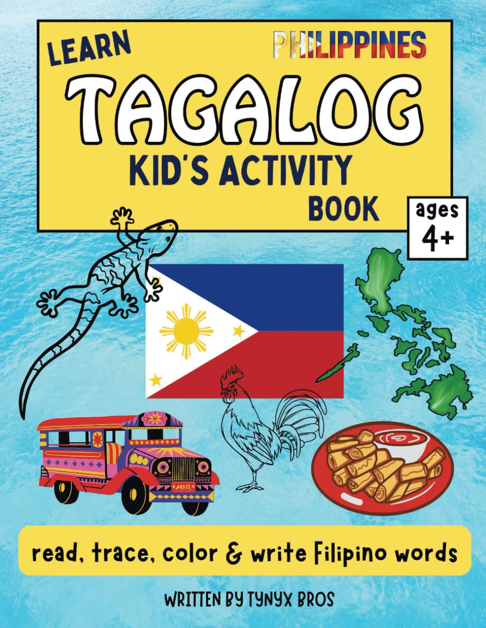 Learn Tagalog Kids Activity Book: First Tagalog Book: Read, Trace, Color, Count Filipino Words