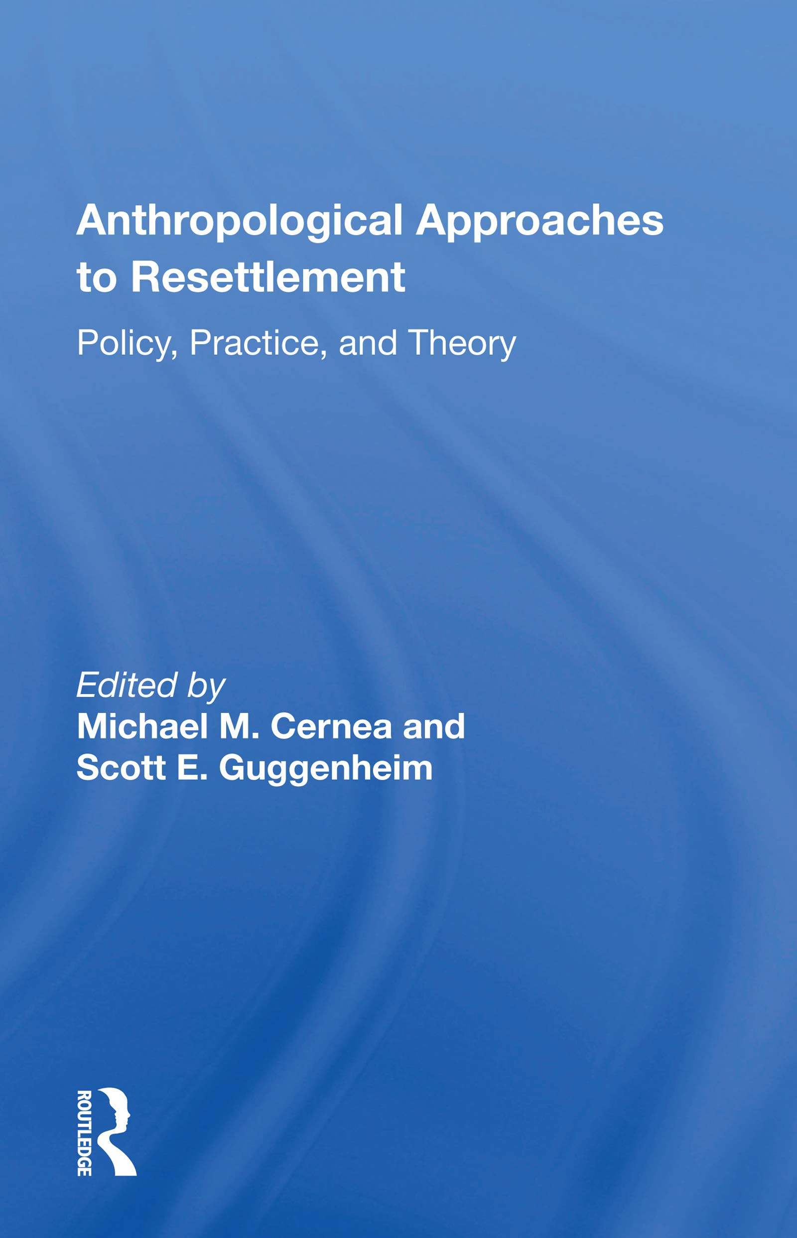 Anthropological Approaches to Resettlement - 9780367162221