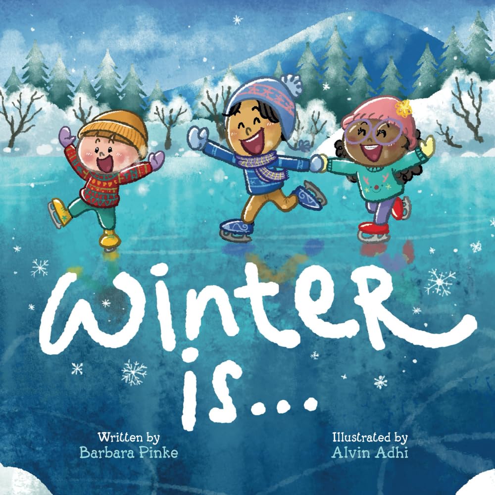 Winter is… An Early Reader Book for Toddlers and Kids: Fun and Educational Rhyming Picture Book. A Winter Read Aloud Book for the Whole Family (Rhyme in Time)