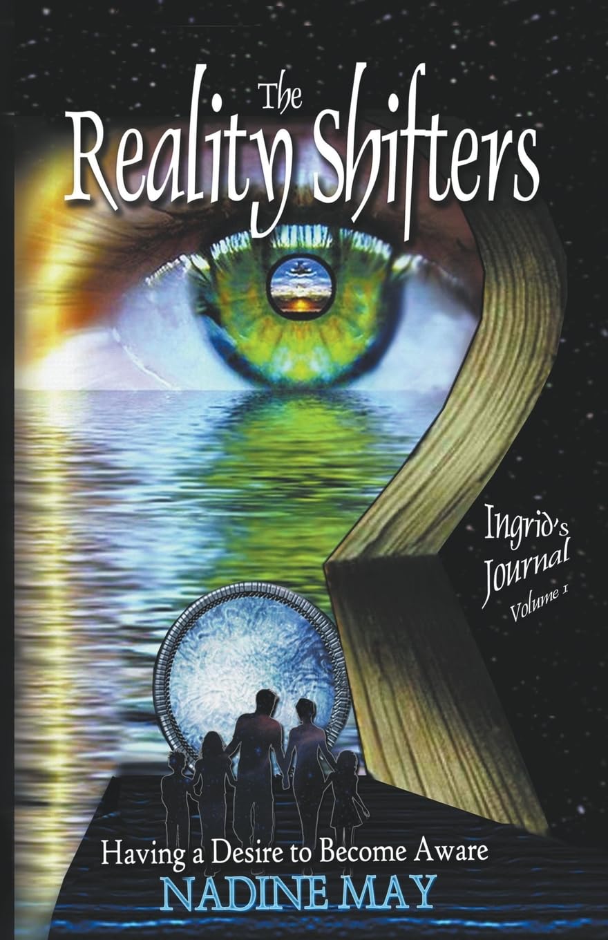 The Reality Shifters (1) (Awakening to Our Ascension)