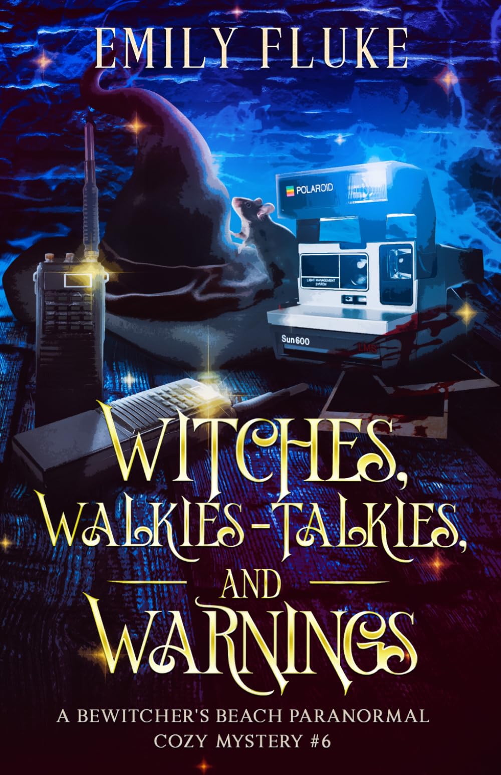 Witches, Walkie-Talkies, and Warnings: Book 6 of the Bewitcher's Beach Paranormal Cozy Mysteries