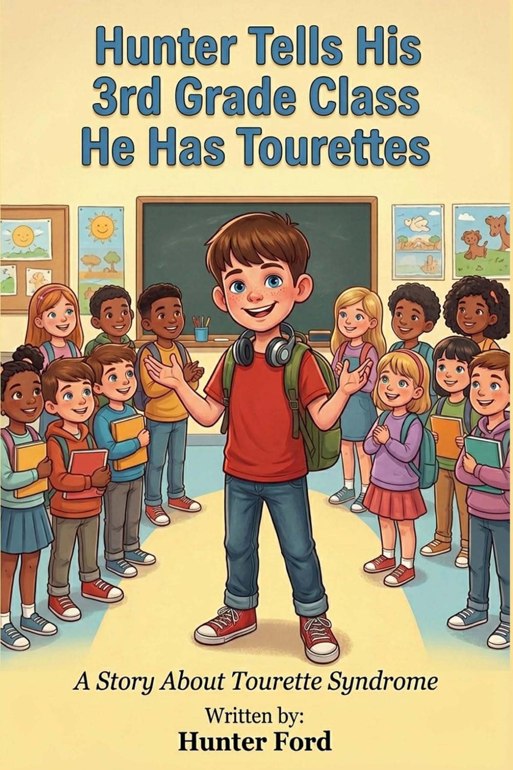 Hunter Tells His 3rd Grade Class He Has Tourettes: A Story About Tourette Syndrome