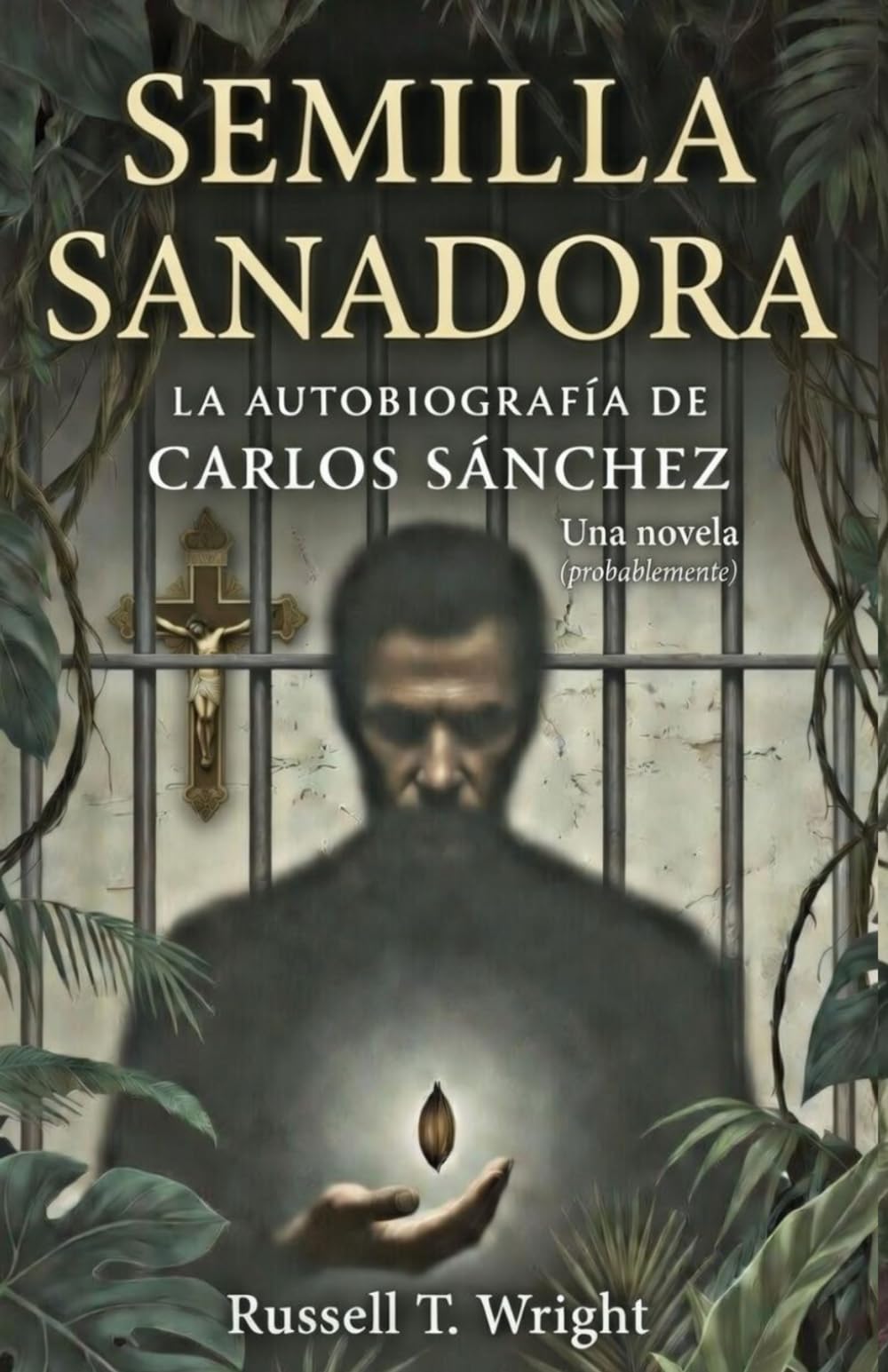 Semilla Sanadora: La autobiografía de Carlos Sánchez