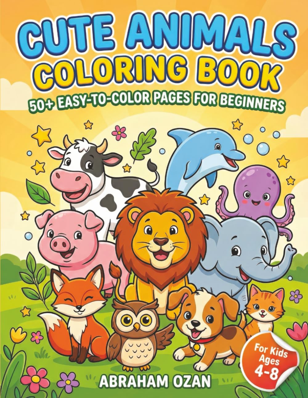 Cute Animals Coloring Book: 50+ Easy-to-Color Pages for Beginners