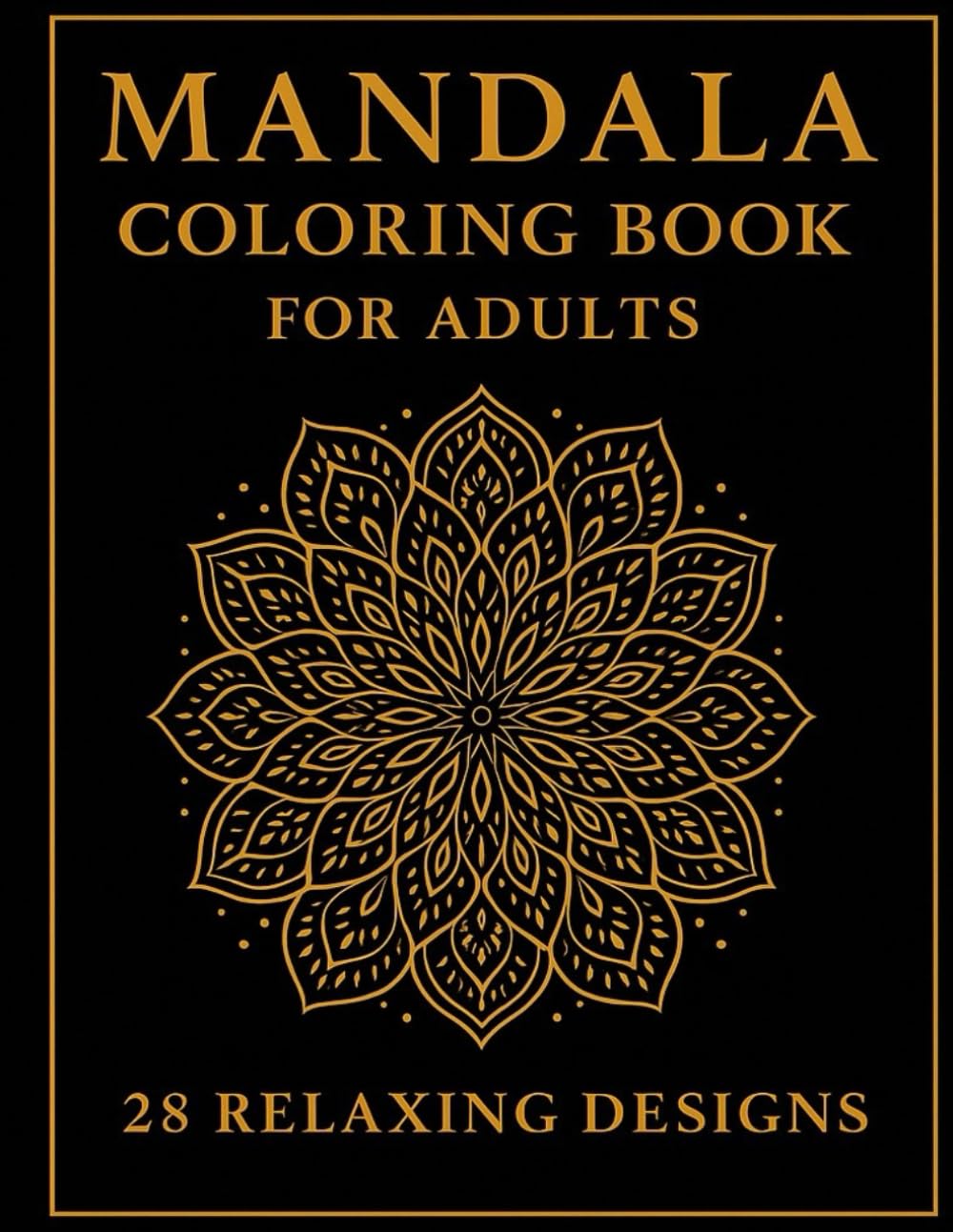 Mandala Coloring Book For Adults: 28 Full-Page Mandalas for Relaxation and Stress Relief