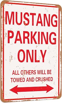 Mustang Parking only vintage look funny mental tin sign-8 X 12 inches-Aluminum