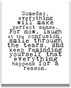Govivo Someday, Everything Will Make Perfect Sense - Inspirational Wall Art - Positive Affirmations - Motivational Quote Wall Art - Home and Office Decor - Inspiring Gifts - 11x14 unframed print