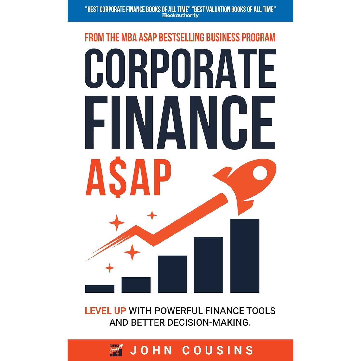 Corporate Finance A$AP by John Cousins: Master Valuation, Investments & Decision-Making for Business Success