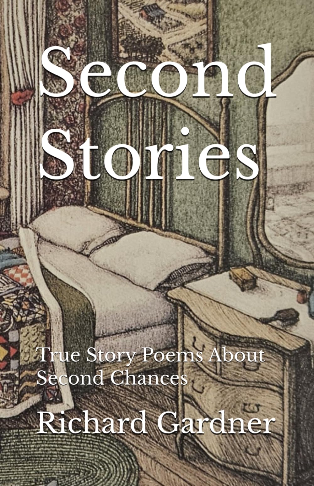 Second Stories: True Story Poems About Second Chances