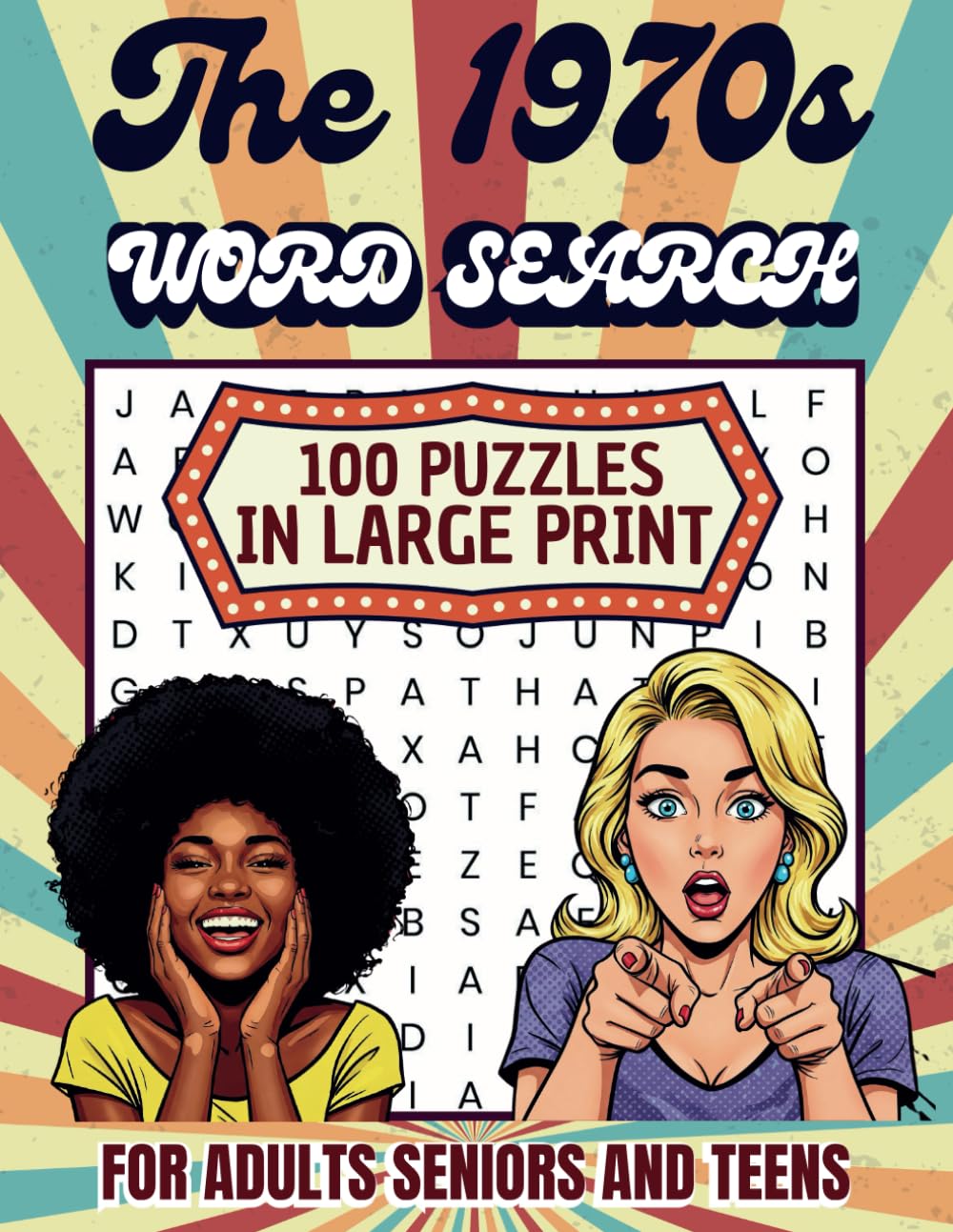 The Ultimate 1970's Word Search - Large Print Edition: 100+ Groovy Puzzles Featuring Music, Movies, TV, Fads, Slang, and Pop Culture from the 1970's ... Vintage & Nostalgia Word Search Collection)