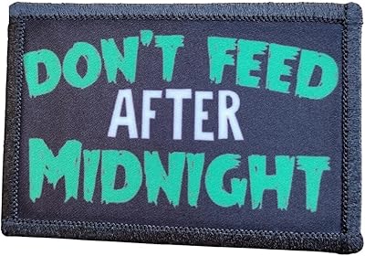 Dont Feed After Midnight Morale Patch Removable Hook and Loop for Molle Gear, Operator Hat, Rucksack, Pack Bag, Backpack, Made in The USA