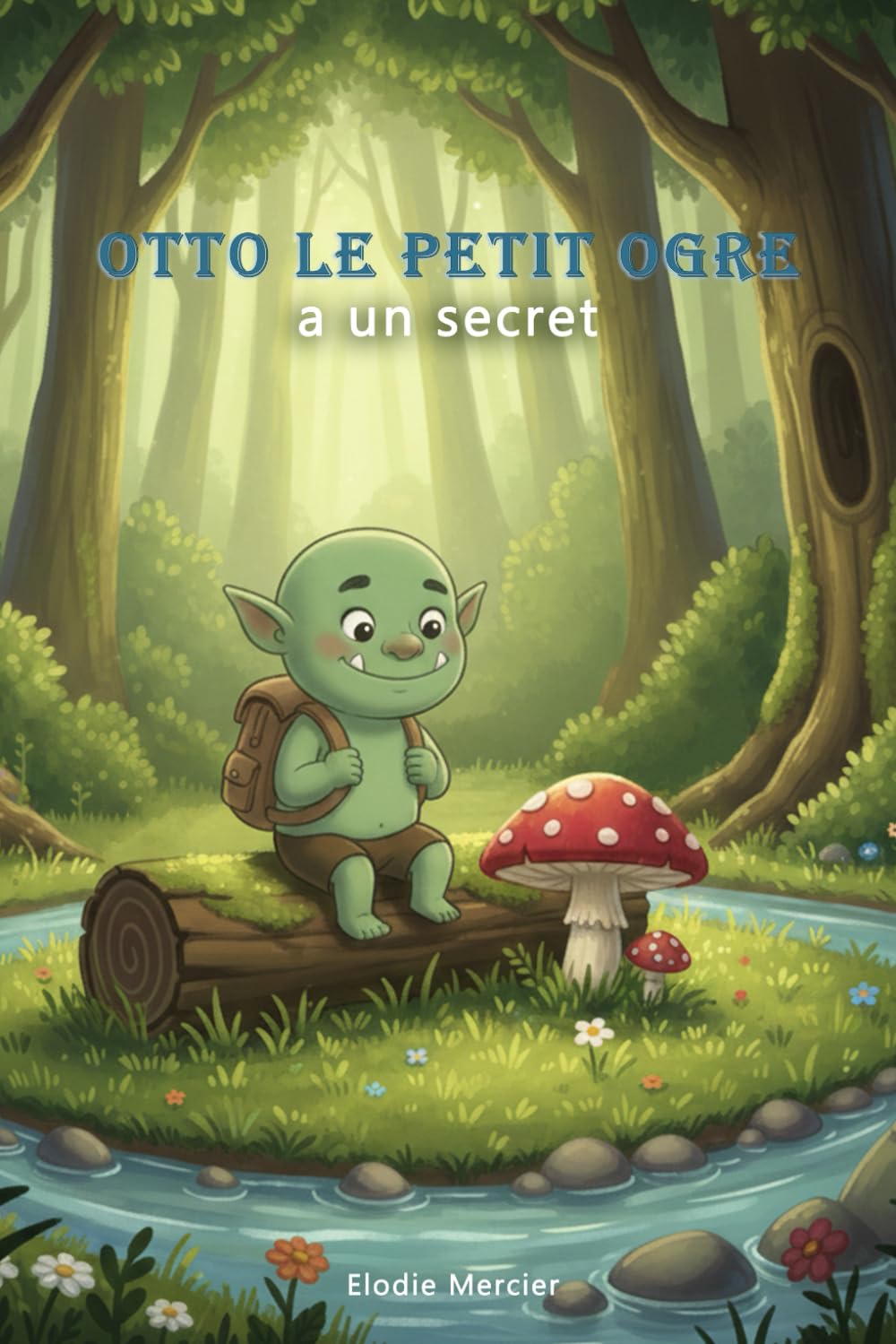 Otto le petit ogre a un secret (La Vallée de Clairvallon)