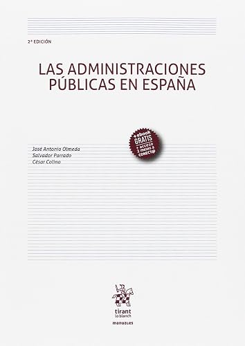 Las Administraciones Públicas en España 2ª Edición 2017 (Manuales de Derecho Administrativo, Financiero e Internacional Público)