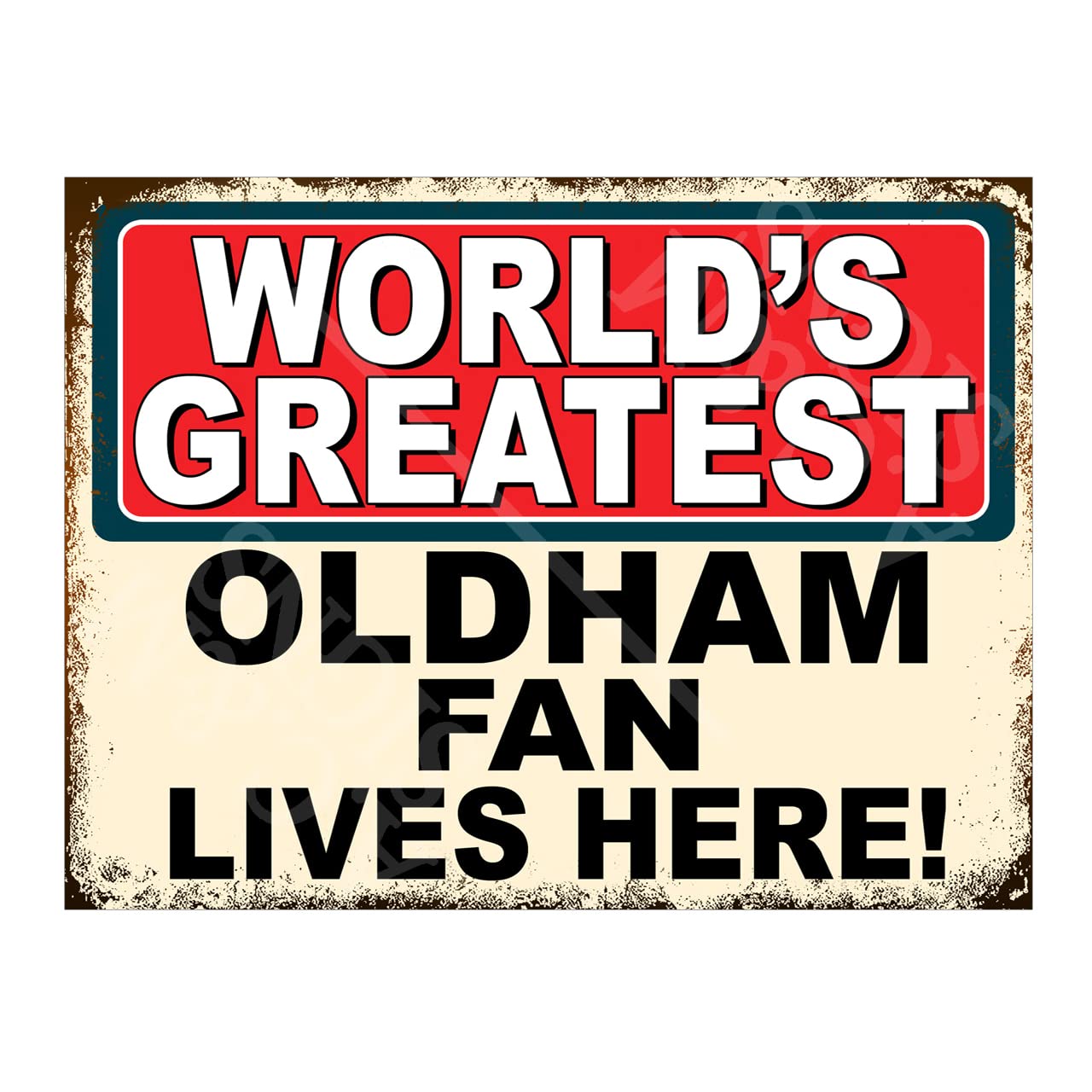 Worlds Greatest Oldham Fan Metal Sign Plaque Gift, 10x8in ref5499