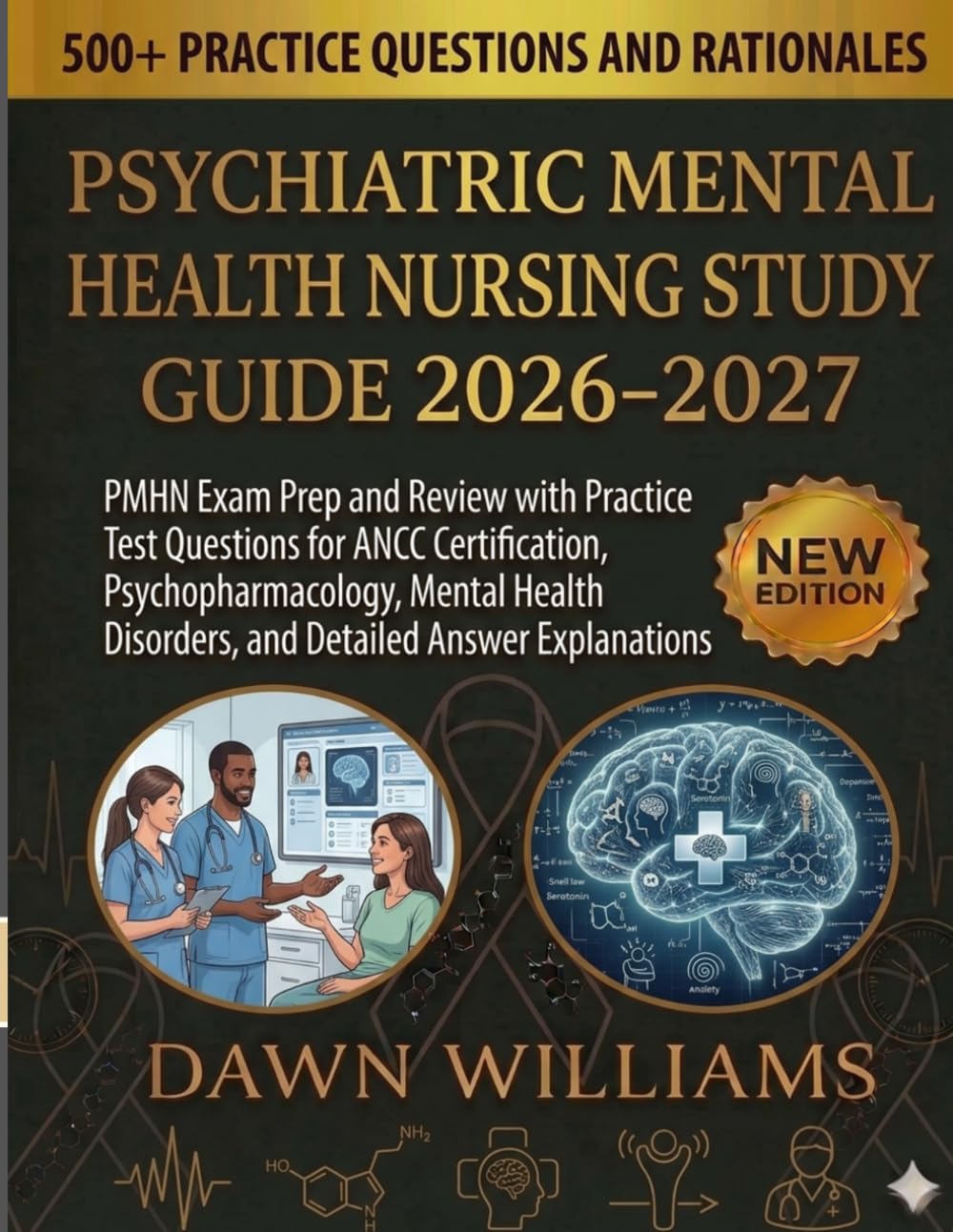 Psychiatric Mental Health Nursing Study Guide 2026-2027: PMHN Exam Prep and Review with Practice Test Questions for ANCC Certification, ... Disorders, and Detailed Answer Explanations