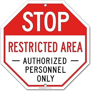 Stop Restricted Area Sign Authorized Personnel Only, Octagon Shaped, 11†x 11†Industrial Grade Aluminum, Easy Mounting, Rust-Free/Fade Resistance, Indoor/Outdoor, USA Made by MY SIGN CENTER