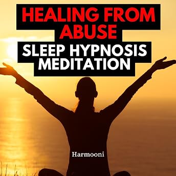 Healing from Abuse Sleep Hypnosis Meditation Audiobook by Harmooni episode artwork