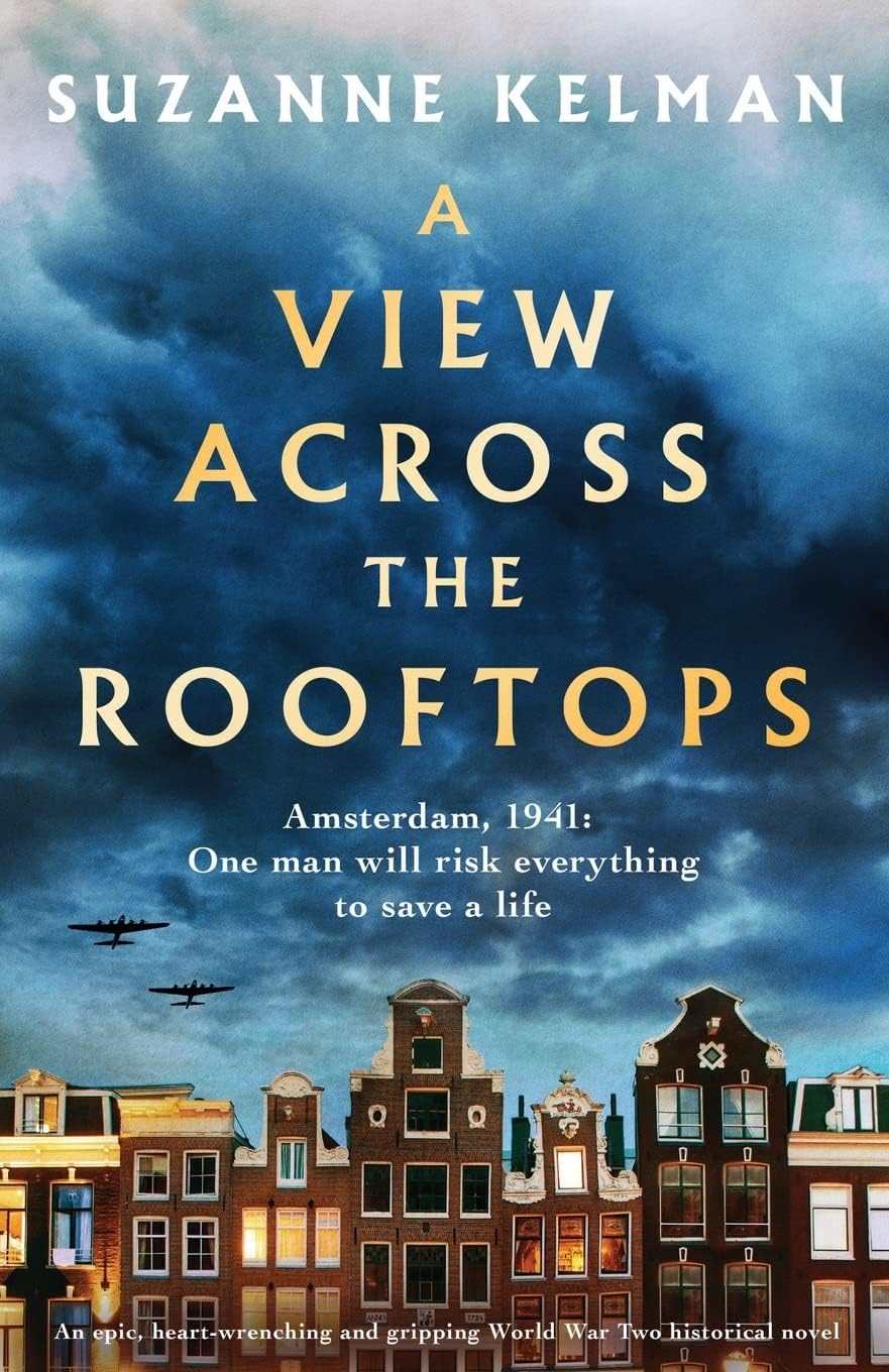 A View Across the Rooftops: An epic, heart-wrenching and gripping World War Two historical novel Paperback – October 22, 2019