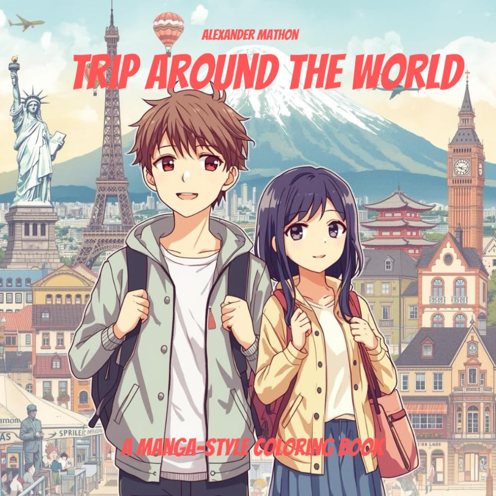 Trip Around the World: A Manga-Style Coloring Book with 24 Travel Scenes from Around the Globe