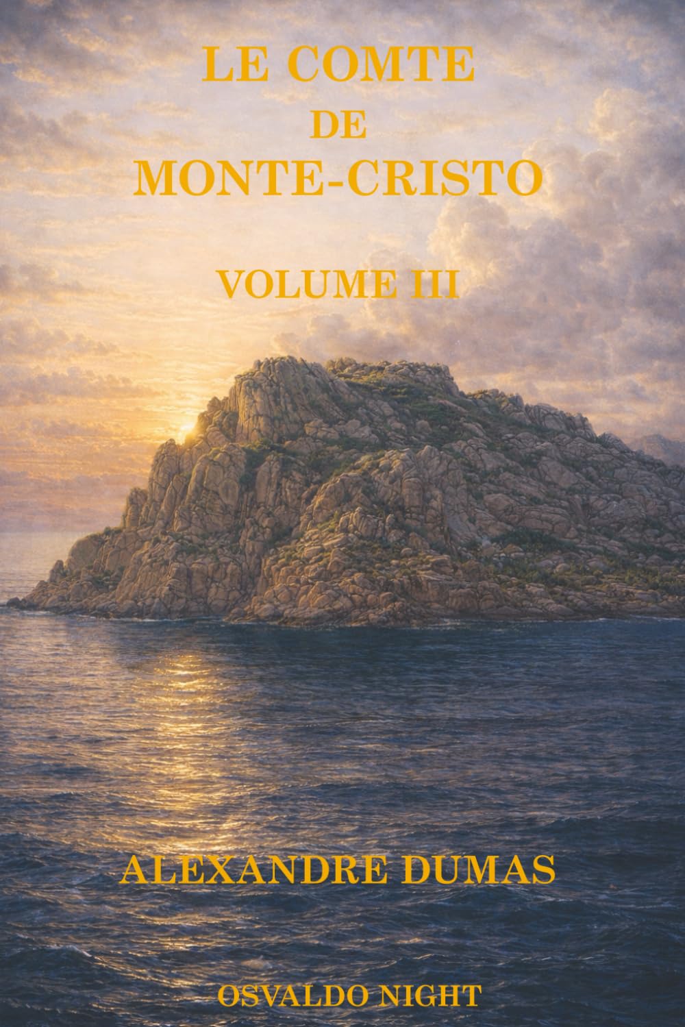 LE COMTE DE MONTE-CRISTO — VOLUME 3