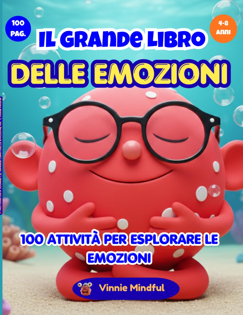 EMOTIONS ON A JOURNEY: Il Grande Libro delle Emozioni (Vol. 1): 101 Giochi di Mindfulness, Disegni da Colorare a Tema Mare e Strumenti di Regolazione ... (Emotions on a Journey (Edizione Italiana))
