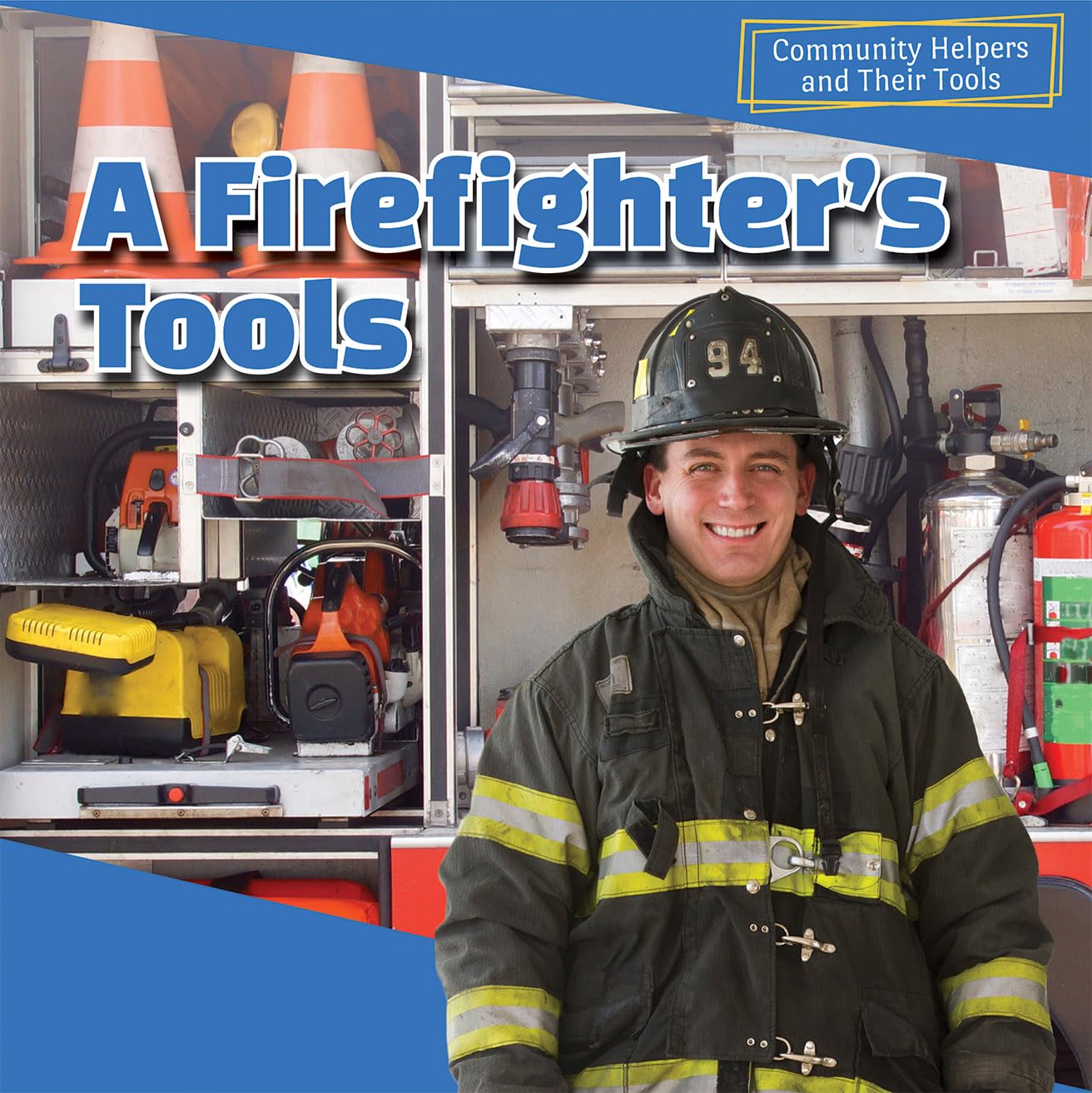 A Firefighter's Tools (Community Helpers and Their Tools)