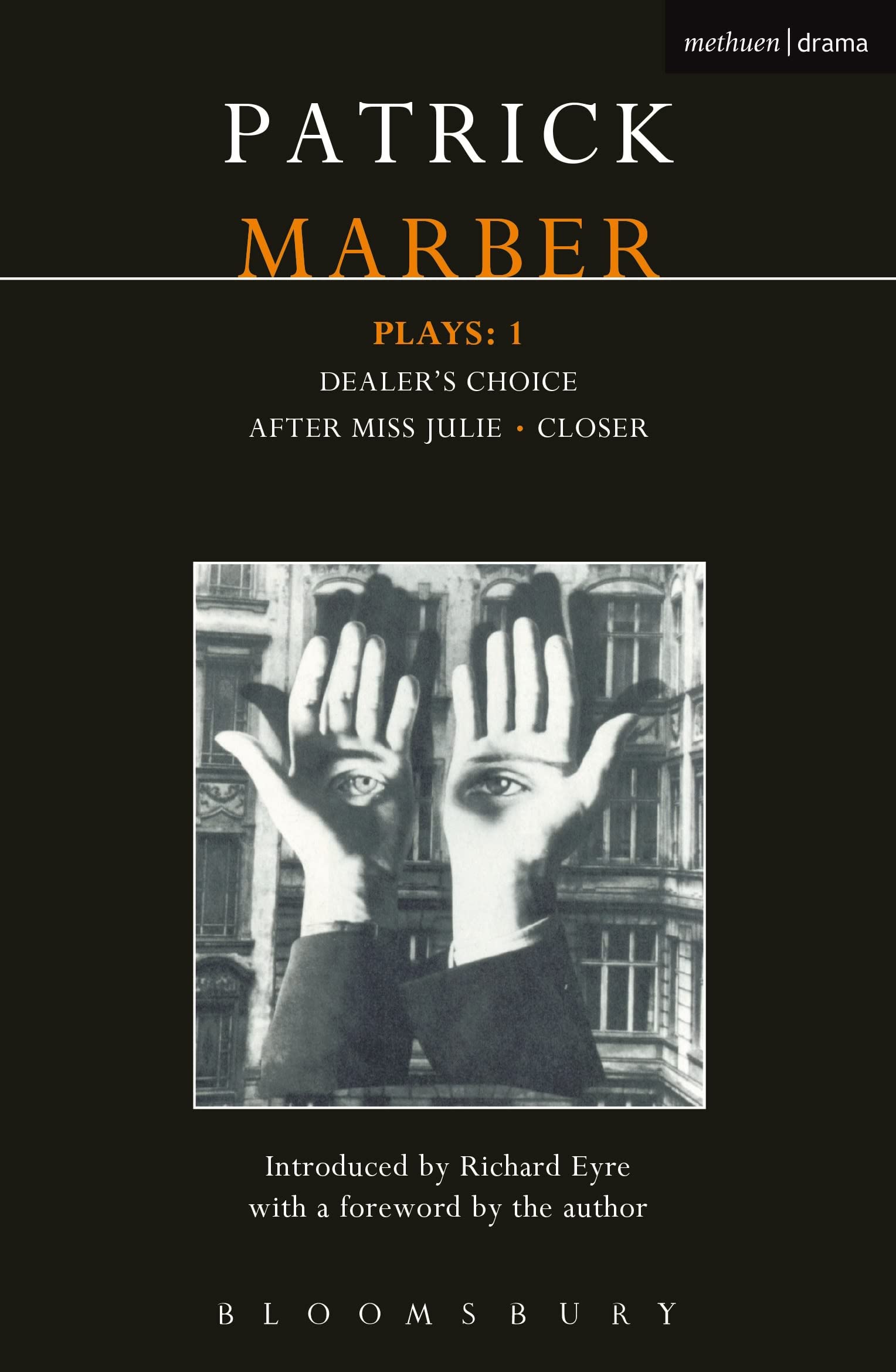 Marber Plays: 1: After Miss Julie; Closer; Dealer's Choice: Dealer's Choice / After Miss Julie/ Closer: v. 1
