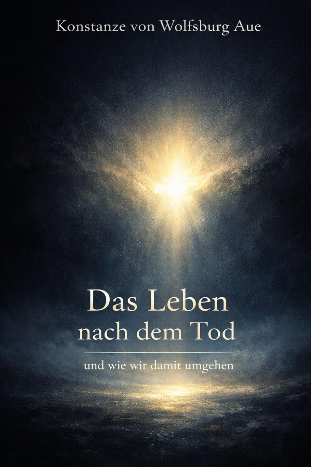 Das Leben nach dem Tod und wie man damit umgeht