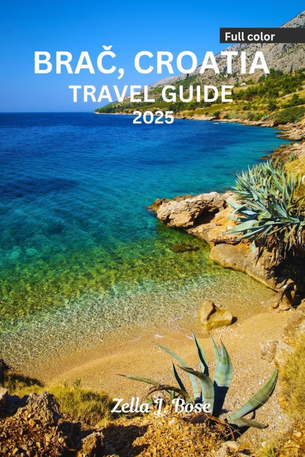 BRAČ, CROATIA TRAVEL GUIDE 2025: Explore Golden Horn island, complete budget tips on where to stay, top sight, visit Zlatni Rat Beach, cuisine, perfect itineraries & day trips