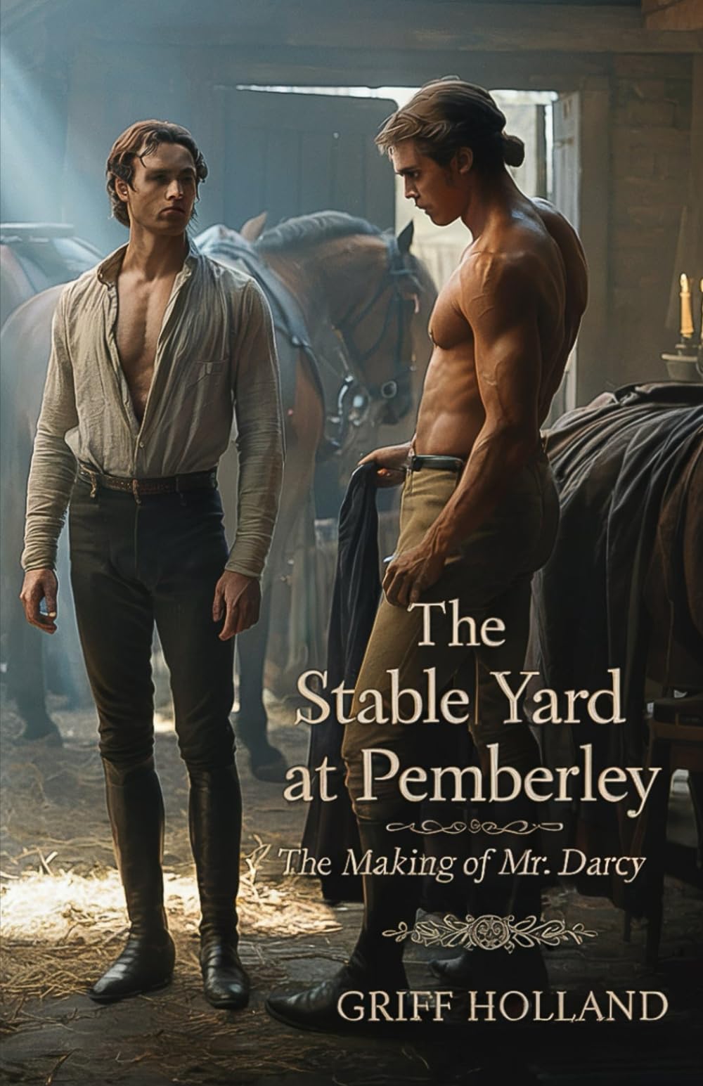 The Stable Yard at Pemberley: The Making of Mr. Darcy