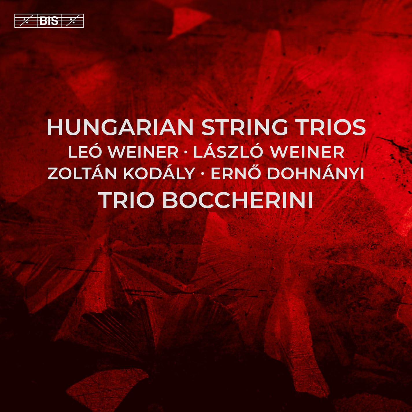Hungarian String Trios - Leo Weiner; Laszlo Weiner; Zoltan Kodaly; Erno Dohnanyi