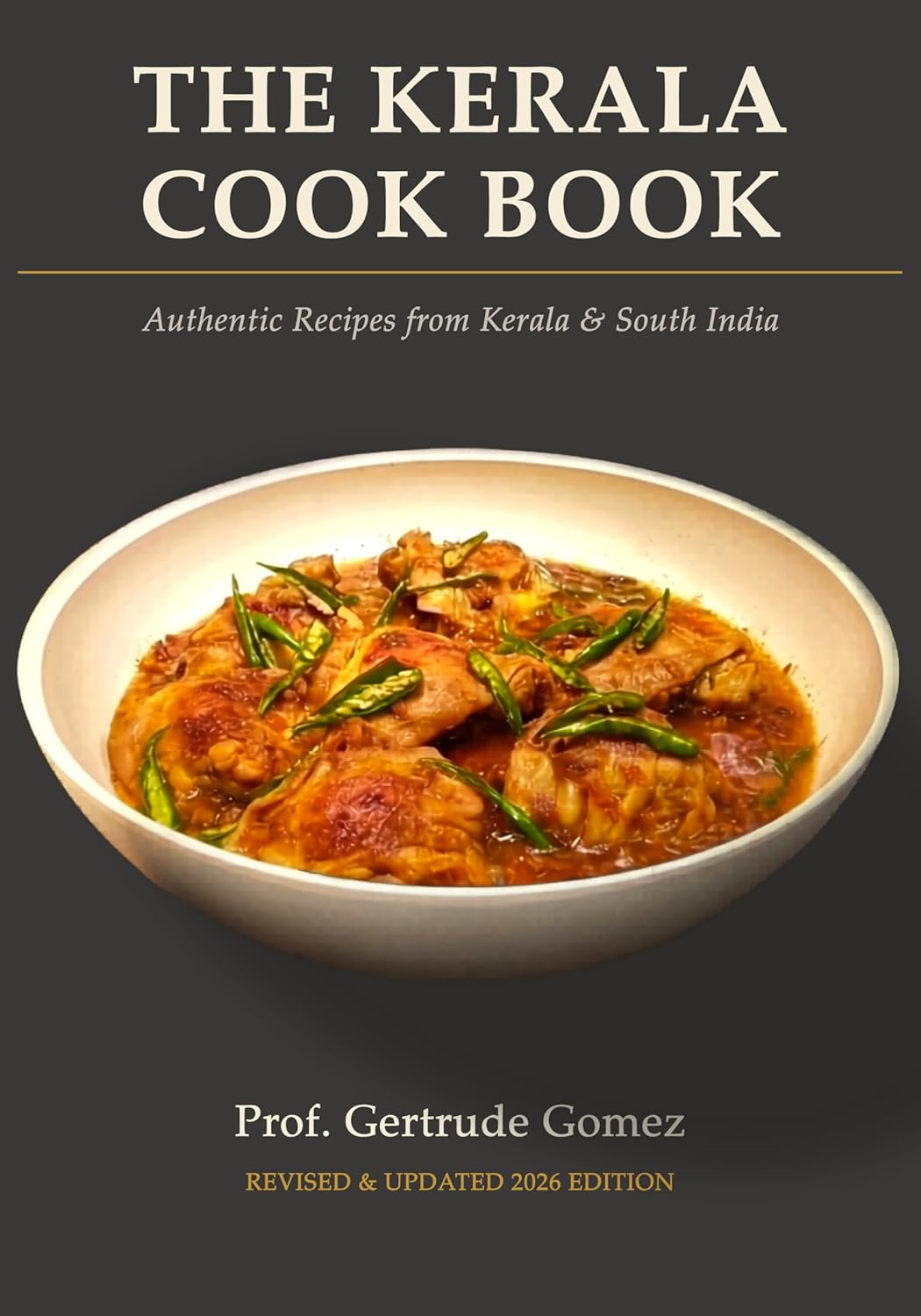 The Kerala Cook Book: Authentic Recipes from Kerala & South India      Kindle Edition