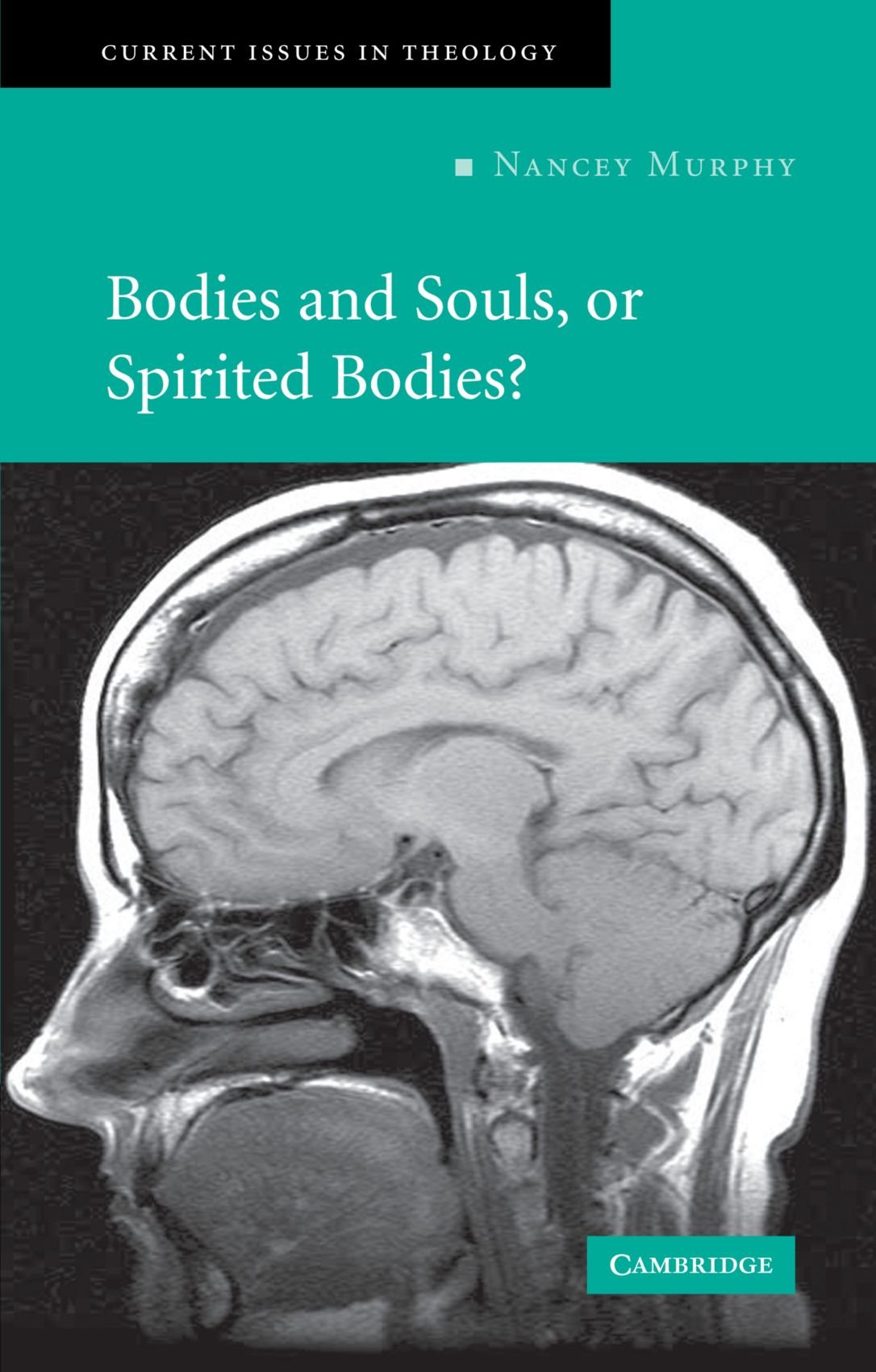 Bodies and Souls, or Spirited Bodies? Murphy Paperback 9780521676762