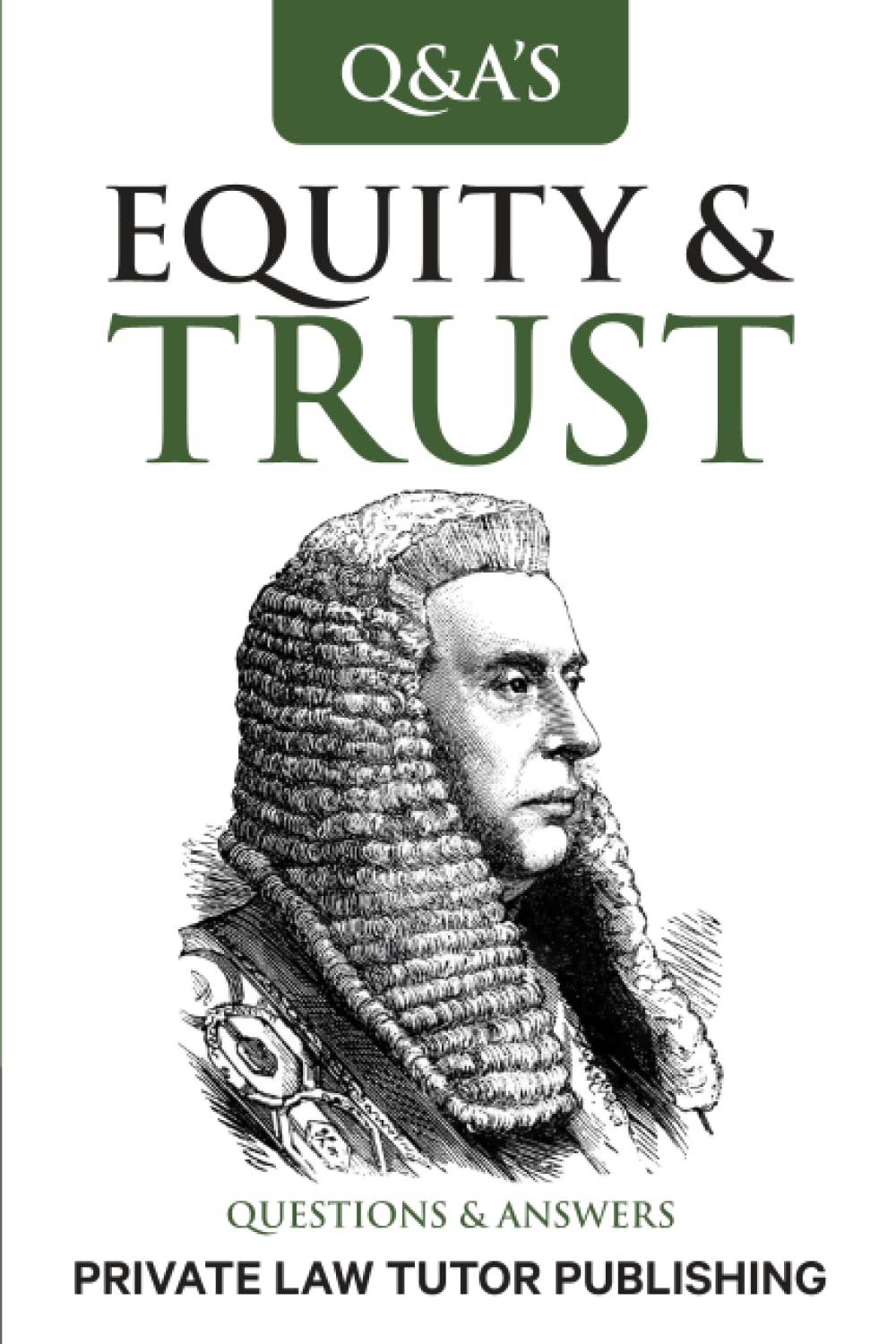 Equity & Trusts Law: Questions and Answers (Q & A Series)
