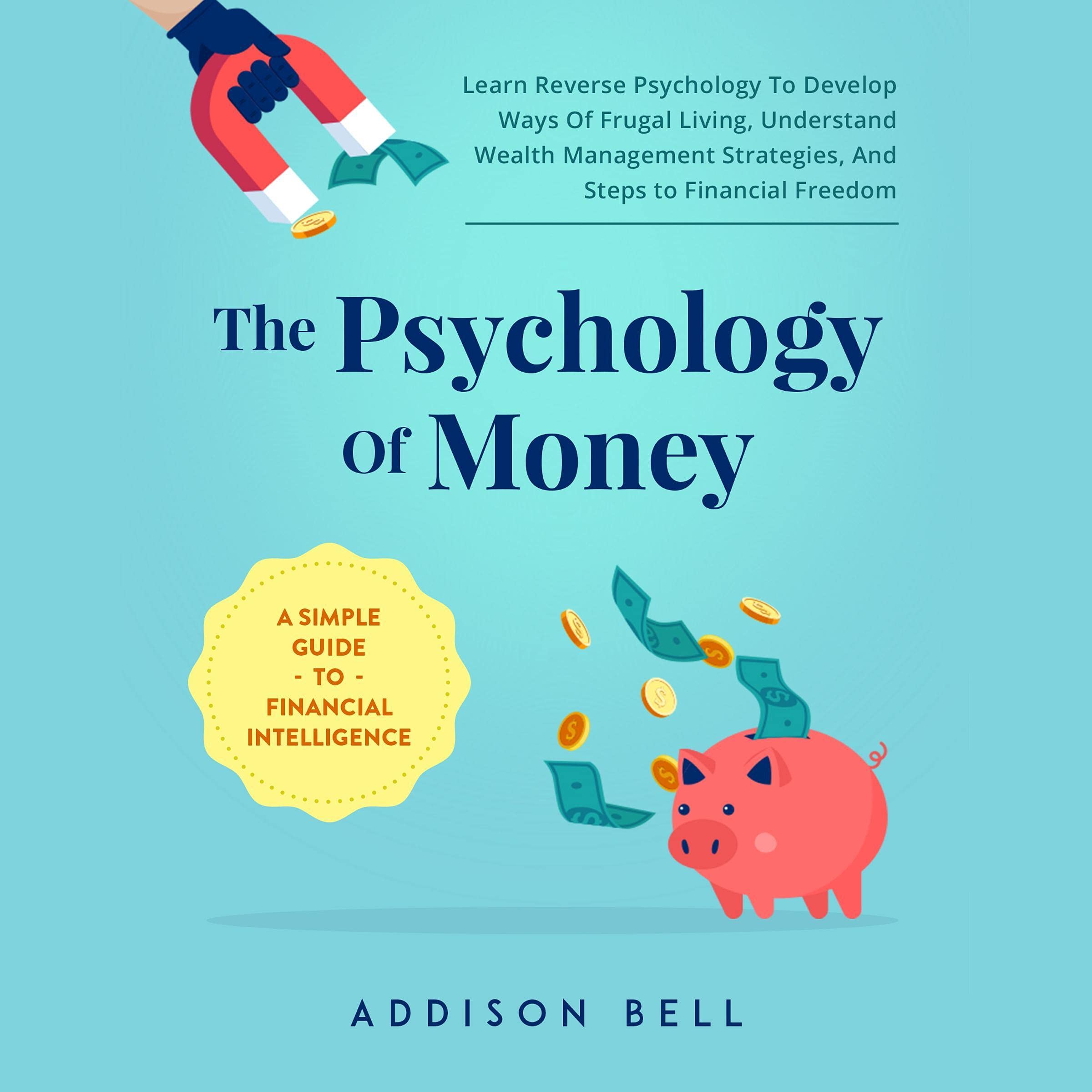 Cover art for The Psychology of Money: A Simple Guide to Financial Intelligence
