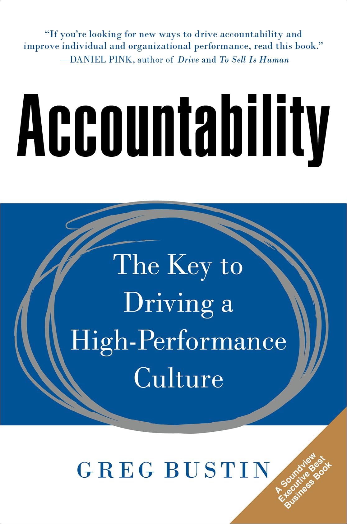 Accountability: The Key to Driving a High-Performance Culture 1st Edition