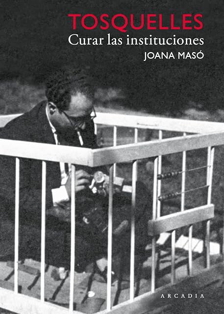 Portada de Tosquelles. Curar las instituciones