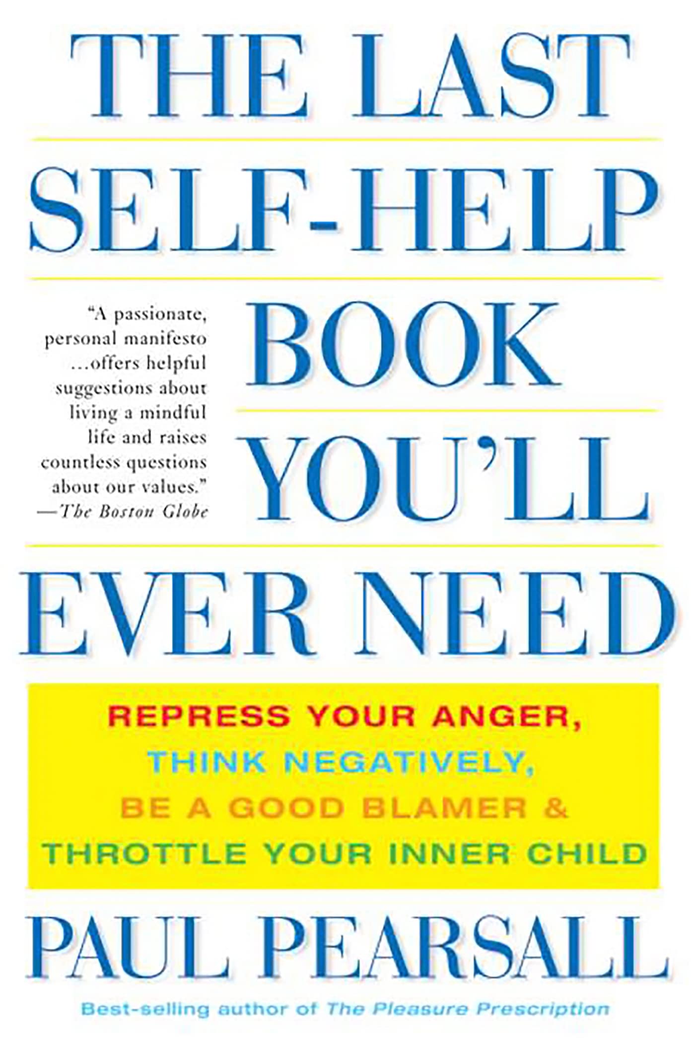 The Last Self-Help Book You'll Ever Need: Repre. Pearsall<|
