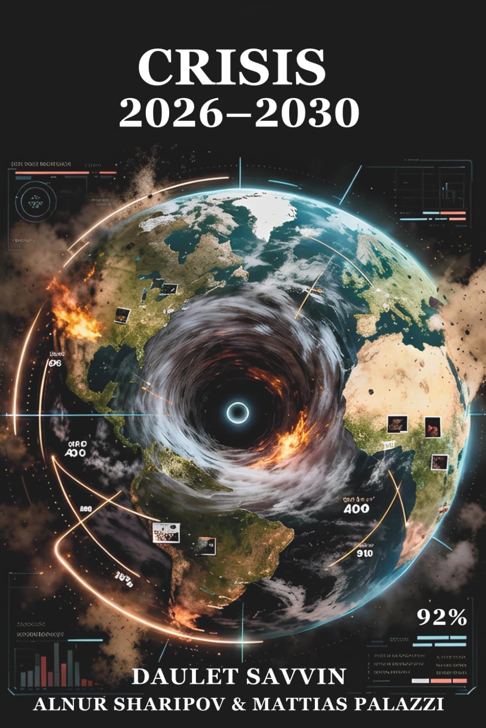 CRISIS 2026–2030: The Hidden Architecture of the Coming Collapse