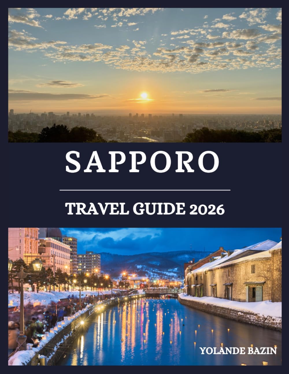 Sapporo Travel Guide 2026: A complete insider map to Sapporo’s food, festivals, hotels, and scenic escapes covering parks, and natural wonders