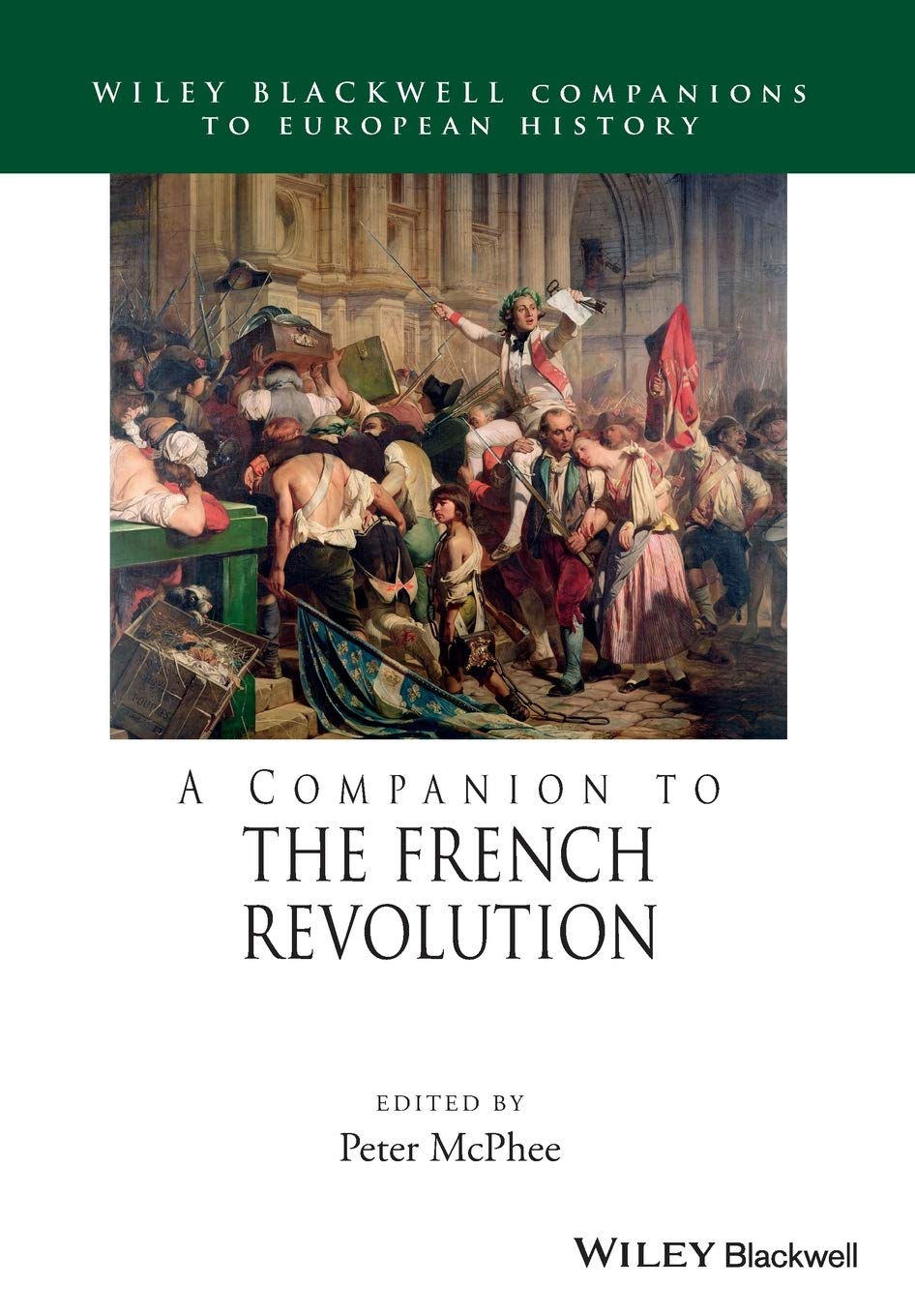 A Companion to the French Revolution (Blackwell Companions to European History)