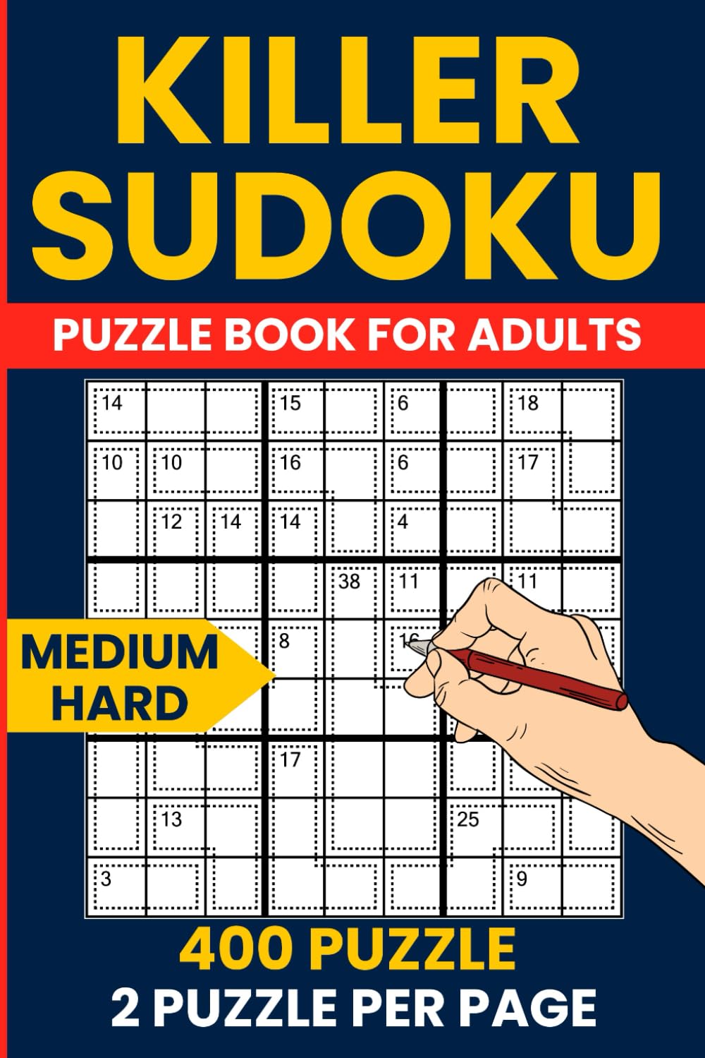 Killer Sudoku Puzzle Book - 400 Medium to Hard Puzzles for Adults: 200 Medium & 200 Hard Sumdoku Puzzles
