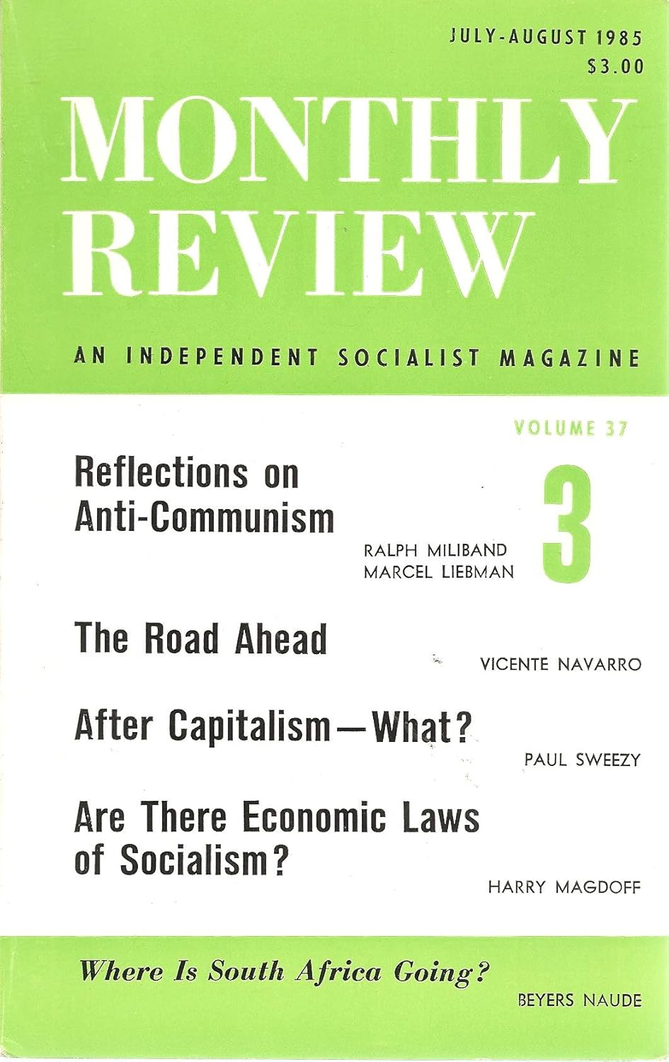 MONTHLY REVIEW An Independent Socialist Magazine. Volume 37, Number 3