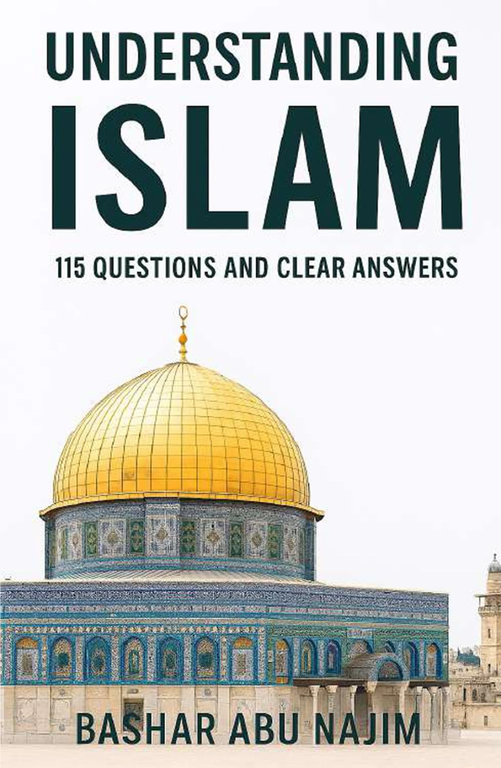 Understanding Islam: 115 Questions and Clear Answers