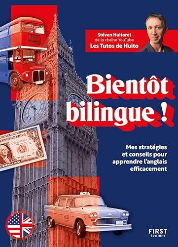 Bientôt bilingue ! Mes stratégies et conseils pour apprendre l'anglais efficacement: Mes stratégies et conseils pour apprendre l'anglais efficacement