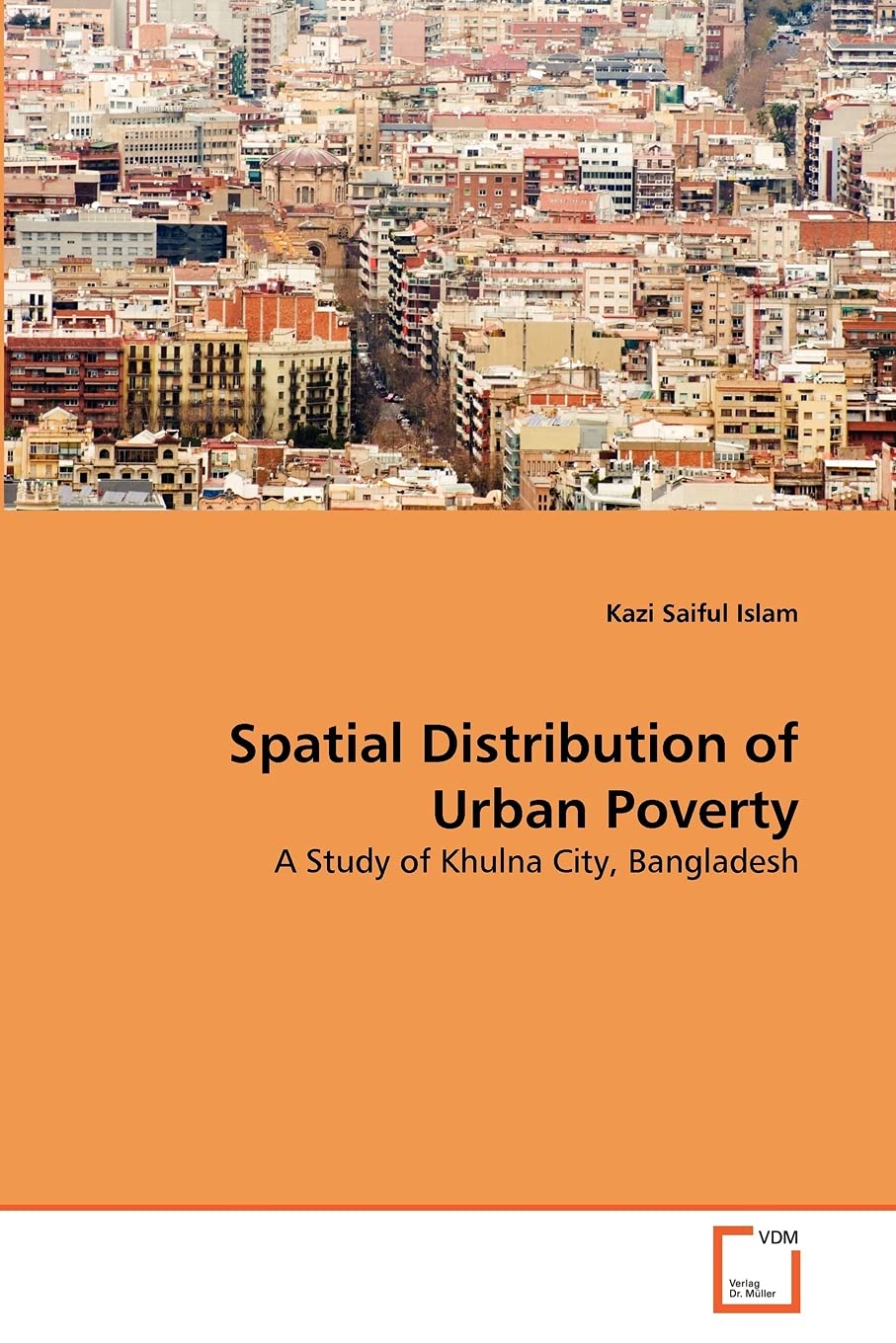 Spatial Distribution of Urban Poverty: A Study of Khulna City, Bangladesh