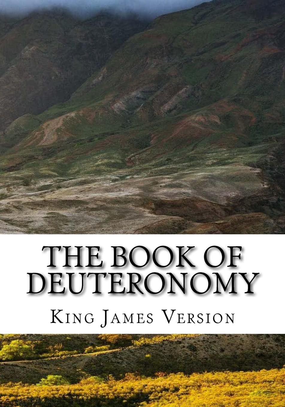 The Book of Deuteronomy (KJV) (Large Print): Volume 5 (The Bible, King James Version)