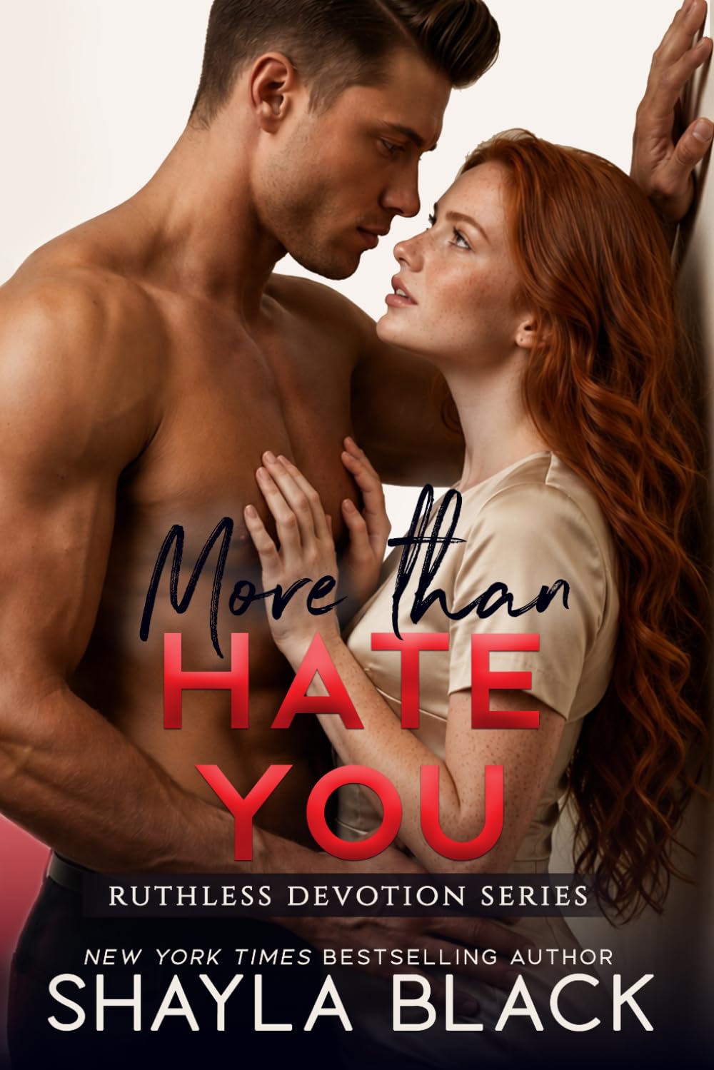 More Than Hate You: 7 (Ruthless Devotion)