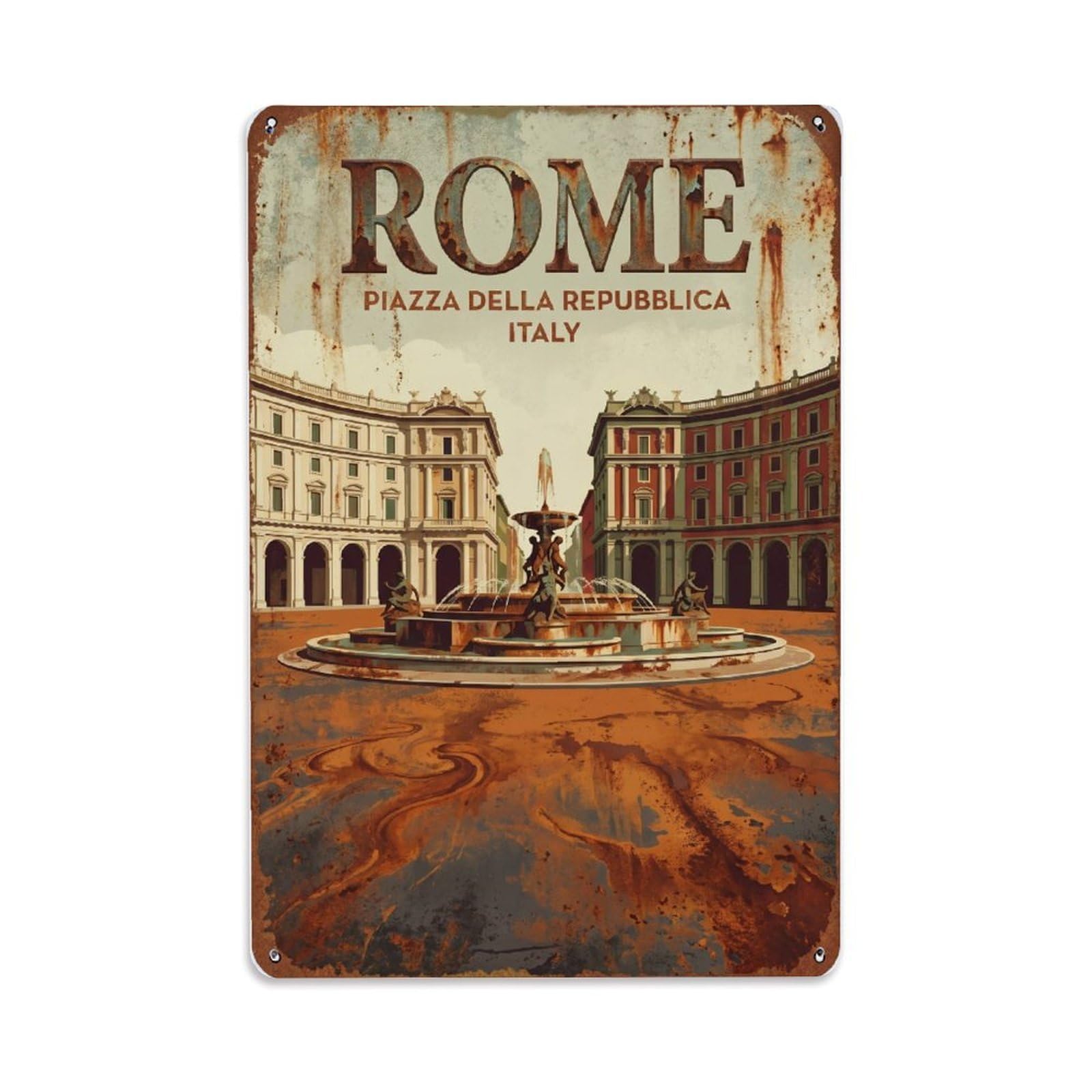 Vintage Travel Rome Piazza Della Repubblica Naiads Fountain Rusted Italy Metal Tin Sign Plaque Wall Decor for Cafe, Club Bar, Office, Home Garden Metal Poster 8x12Inch