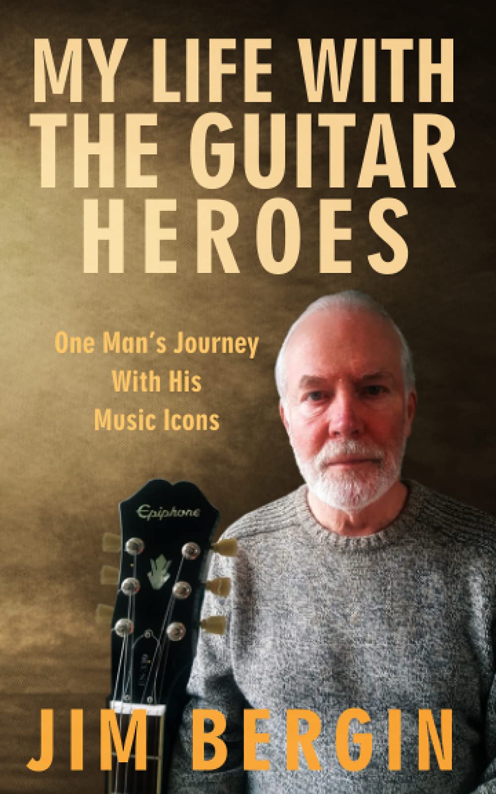 My Life with the Guitar Heroes: One man's journey with his music icons